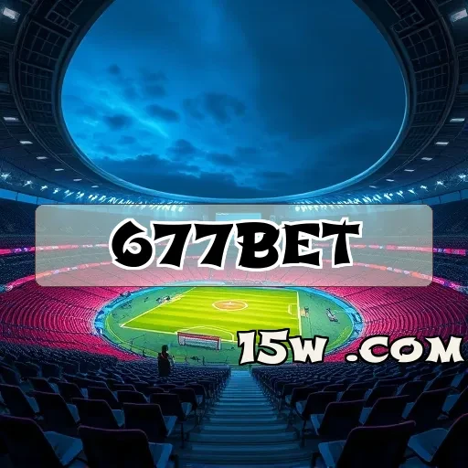 677bet.com Bônus e Promoções